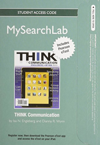 MySearchLab with Pearson eText -- Standalone Access Card -- for THINK Communication (2nd Edition) (9780205890576) by Engleberg, Isa N.; Wynn, Dianna R.