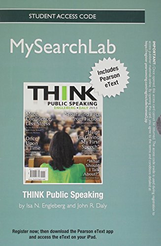 MySearchLab with Pearson eText -- Standalone Access Card -- for THINK Public Speaking (9780205890590) by Engleberg, Isa N.; Daly, John R.
