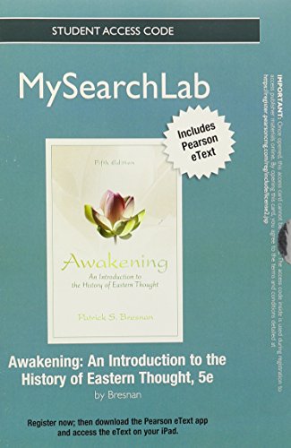 MySearchLab with eText -- Standalone Access Card-- for Awakening: An Introduction to the History of Eastern Thought (5th Edition) (9780205898817) by Bresnan, Patrick S.