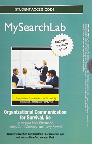 MySearchLab with Pearson eText -- Standalone Access Card -- for Organizational Communication for Survival (5th Edition) (9780205900855) by Richmond, Virginia Peck; McCroskey, James C.; Powell, Larry