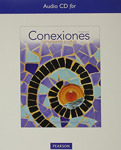 Audio CDs for Conexiones: Comunicacion y cultura (9780205906987) by Zayas-BazÃ¡n, Eduardo J.; Bacon, Susan; GarcÃ­a, Dulce M.