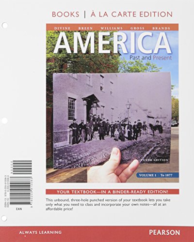 Stock image for America: Past and Present, Volume 1, Books a la Carte Edition (10th Edition) for sale by Iridium_Books