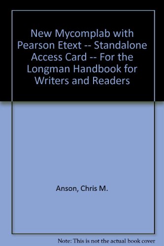 NEW MyCompLab with Pearson eText -- Standalone Access Card -- for The Longman Handbook for Writers and Readers (9780205911240) by Anson, Chris M.