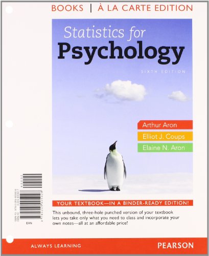 Statistics for Psychology, Books a la Carte Plus NEW MyLab Statistics with eText -- Access Card Package (6th Edition) (9780205923922) by Aron Ph.D., Arthur; Coups Ph.D., Elliot J.; Aron Ph.D., Elaine N.