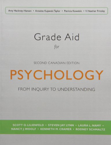 Study Guide for Psychology: From Inquiry to Understanding, Second Canadian Edition (9780205931958) by Lilienfeld, Scott O.; Lynn, Steven J; Namy, Laura L.; Woolf, Nancy J.; Cramer, Kenneth; Schmaltz, Rodney