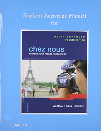 Stock image for Student Activities Manual for Chez nous: Branché sur le monde francophone, Media-Enhanced Version for sale by BooksRun