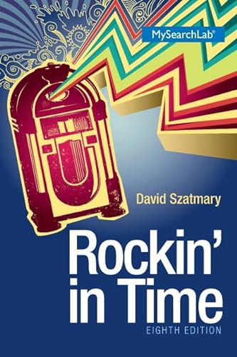 Stock image for Rockin' in Time Plus MySearchLab with Pearson eText -- Access Card Package (8th Edition) for sale by Front Cover Books