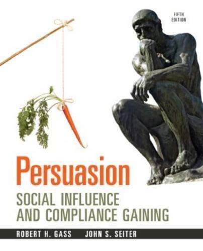 Imagen de archivo de Persuasion: Social Influence and Compliance Gaining a la venta por A Team Books