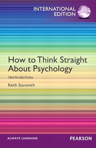 9780205945757: How to Think Straight About Psychology: International Edition