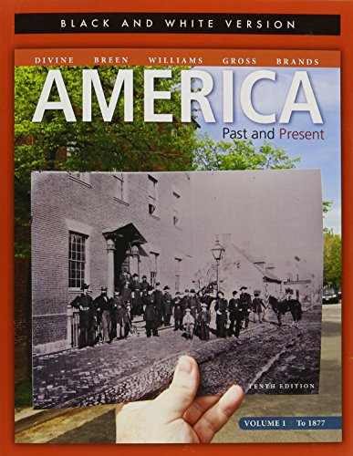 Stock image for America: Past & Present, Volume 1, Black and White Edition (10th Edition) for sale by HPB-Red