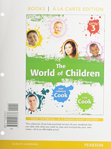 World of Children, The, Books a la Carte Plus NEW MyLab Psychology with eText -- Access Card Package (3rd Edition) (9780205947706) by Cook, Joan Littlefield; Cook, Greg
