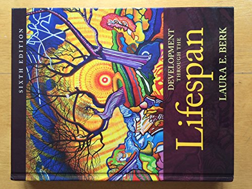 Beispielbild fr Development Through the Lifespan (6th Edition) (Berk, Lifespan Development Series) Standalone Book zum Verkauf von Wonder Book