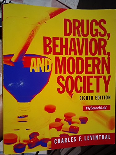 Stock image for Drugs, Behavior, and Modern Society (8th Edition) - Standalone book for sale by Campbell Bookstore