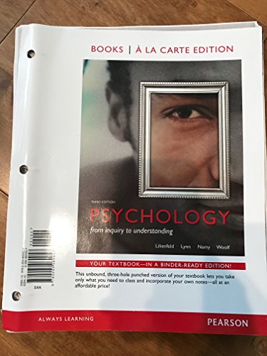 Psychology: From Inquiry to Understanding (paperback) (3rd Edition) (9780205961184) by Lilienfeld, Scott O.; Lynn, Steven J.; Namy, Laura L.; Woolf, Nancy