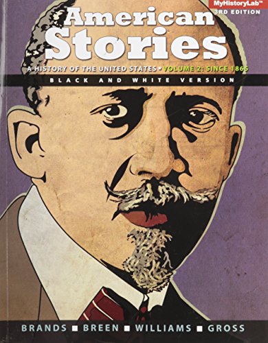 Beispielbild fr American Stories : A History of the United States, Volume 2, Black and White zum Verkauf von Better World Books