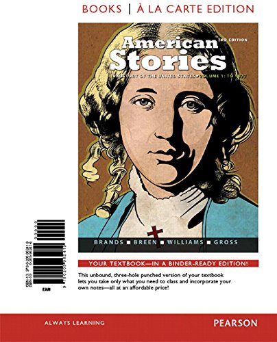 Imagen de archivo de American Stories: A History of the United States, Volume 1 -- Print Offer [Loose-Leaf] (3rd Edition) a la venta por HPB-Red