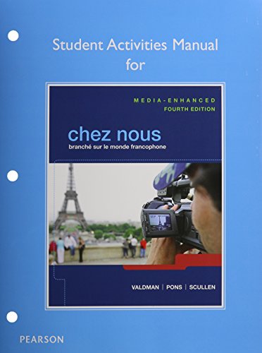 Beispielbild fr Chez nous: Branch sur le monde francophone, Media-Enhanced Version, Student Activities Manual, and MyLab French with Pearson eText (4th Edition) zum Verkauf von Iridium_Books