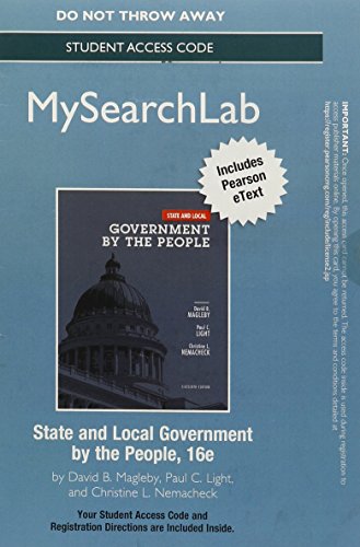 MySearchLab with Pearson eText -- Standalone Access Card -- State and Local Government by the People (16th Edition) (9780205965069) by Magleby, David B.; Light, Paul C.; Nemacheck, Christine L.