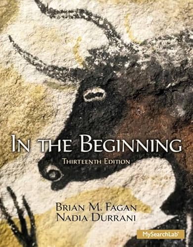 Stock image for In the Beginning: An Introduction to Archaeology (13th Edition) for sale by Zoom Books Company