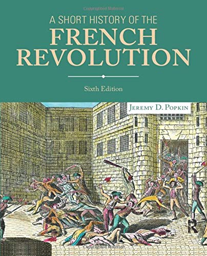 Stock image for A Short History of the French Revolution (6th Edition) for sale by BooksRun