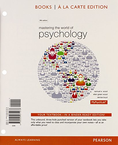 Stock image for Mastering the World of Psychology, Books a la Carte Edition (5th Edition) Wood, Ellen Green; Wood, Samuel E. and Boyd, Denise for sale by tttkelly1