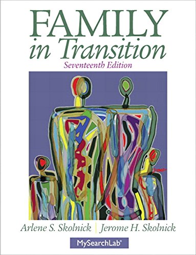 Family in Transition Plus MySearchLab with eText -- Access Card Package (17th Edition) (9780205977604) by Skolnick, Arlene S.; Skolnick, Jerome H.