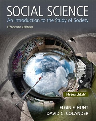 MySearchLab with Pearson eText -- Standalone Access Card -- for Social Science: An Introduction to (15th Edition) (9780205977857) by Hunt, Elgin F.; Colander, David C.