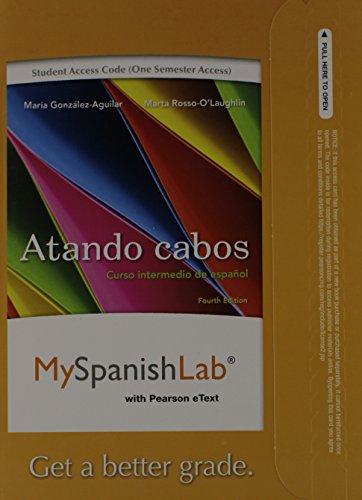 Stock image for MyLab Spanish with Pearson eText -- Access Card -- for Atando cabos: Curso intermedio de espaol (one semester access) (4th Edition) for sale by Iridium_Books