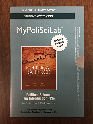 NEW MyLab Political Science with Pearson eText -- Standlone Access Card -- for Political Science: An Introduction (13th Edition) (9780205978915) by Roskin, Michael G.; Cord, Robert L.; Medeiros, James A.; Jones, Walter S.