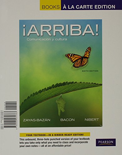 Arriba!: Comunicación y cultura, Books a la Carte Edition & MySpanishLab with Pearson eText -- Access Card -- for Arriba: Comunicacion y cultura . & Quick Guide to Spanish Grammar Package - Zayas-Bazan, Eduardo J.; Bacon, Susan; Nibert, Holly J.