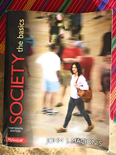 Stock image for Society: The Basics PLUS NEW MySocLab with Pearson eText -- Access Card Package (13th Edition) (Macionis Sociology Society Series) for sale by Books of the Smoky Mountains