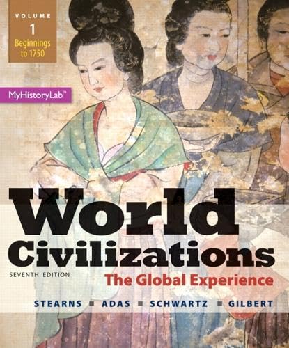 

World Civilizations: The Global Experience, Volume 1 (7th Edition)