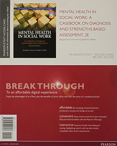 Imagen de archivo de Mental Health in Social Work: A Casebook on Diagnosis and Strengths Based Assessment (DSM 5 Update), Pearson eText -- Access Card (2nd Edition) (Advancing Core Competencies) a la venta por Greenway