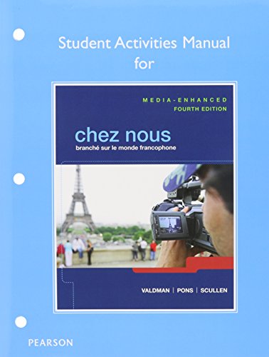 Imagen de archivo de Chez nous: Branche sur le monde francophone, Media-Enhanced Version, Books a la Carte Edition, MyLab French w eText, Student Activity Manual (4th Edition) a la venta por Iridium_Books