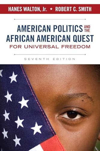 Imagen de archivo de American Politics and the African American Quest for Universal Freedom (7th Edition) a la venta por Irish Booksellers