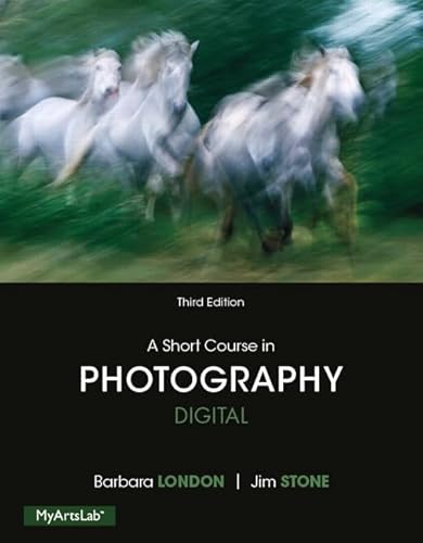 Beispielbild fr A Short Course in Photography: Digital zum Verkauf von Goodwill Books