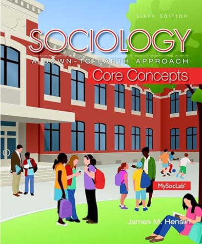 Stock image for Sociology: A Down-To-Earth Approach Core Concepts (6th Edition) for sale by SecondSale