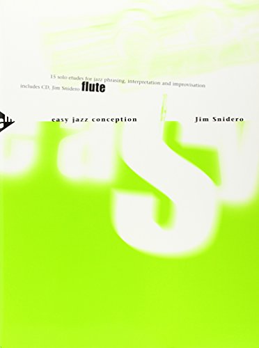 9780206304249: Easy Jazz Conception -- Flute: 15 Solo Etudes for Jazz Phrasing, Interpretation, and Improvisation (English/German Language Edition) (Book & CD) (FLUTE TRAVERSIE)