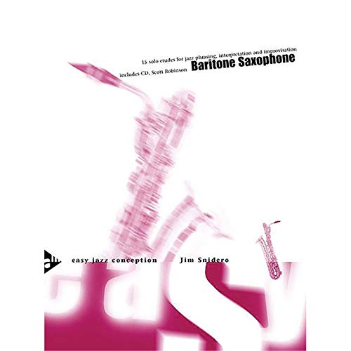 Imagen de archivo de Easy Jazz Conception -- Baritone Saxophone: 15 Solo Etudes for Jazz Phrasing, Interpretation, and Improvisation (English/German Language Edition) (Book & CD) a la venta por GF Books, Inc.