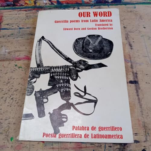 Stock image for Our Word: Guerrilla Poems from Latin America / Palabra de Guerrillero: Poesia Guerrillera de Latinoamerica. for sale by Grendel Books, ABAA/ILAB