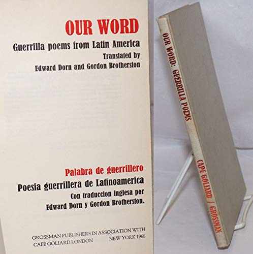 Imagen de archivo de Our Word: Guerrilla Poems from Latin America Dorn, E. and Brotherston, G. a la venta por Gareth Roberts