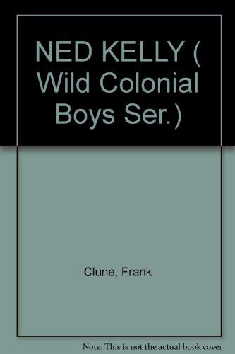 Stock image for Ned Kelly (Wild Colonial Boys) for sale by Alexander's Books