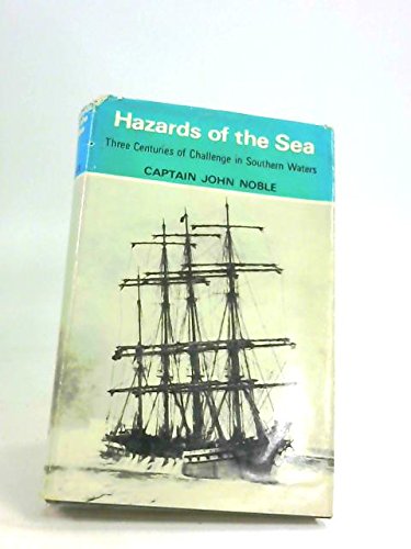 Stock image for Hazards of the Sea: Three Centuries of Challenge in Southern Waters for sale by Goulds Book Arcade, Sydney