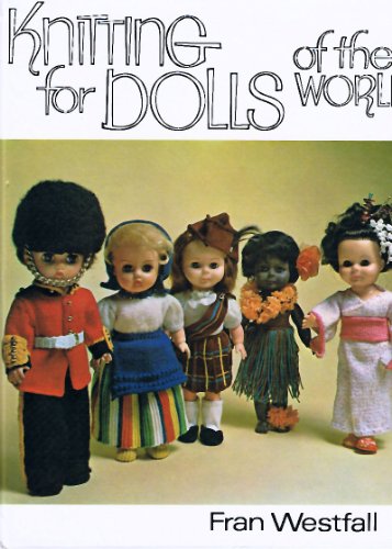 Stock image for Knitting for Dolls of the World for sale by Harry Righton