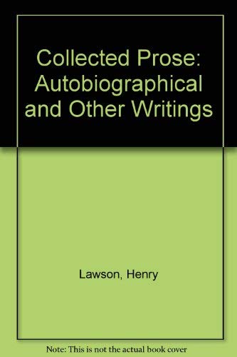 Stock image for Henry Lawson: Autobiographical and Other Writings, 1887 - 1922, Volume Two of Collected Prose for sale by Carmela's Books