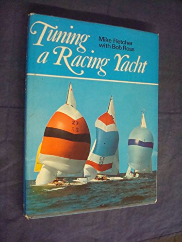 Stock image for Tuning a racing yacht for sale by Simply Read Books