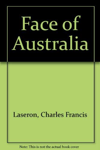 Stock image for The Face of Australia : The Shaping of a Continent for sale by Better World Books