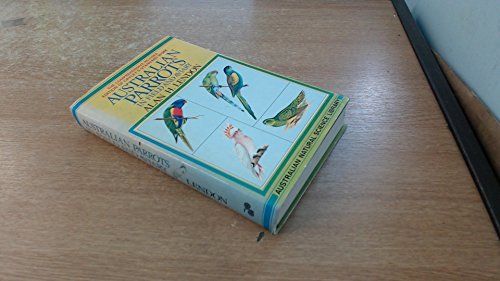 Imagen de archivo de Australian Parrots in Field and Aviary : The Comprehensive Revised Edition of Neville Cayley's Standard Work a la venta por Jaycey Books