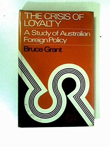 Beispielbild fr 4 volumes relating to Australian Politics - The Crisis of Loyalty: A Study of Australian Foreign Policy; King O'Malley 'The American Bounder'; Early American-Australian Relations; Aboriginal Administration in Western Australia 1886-1905 (4 volumes) zum Verkauf von Keoghs Books