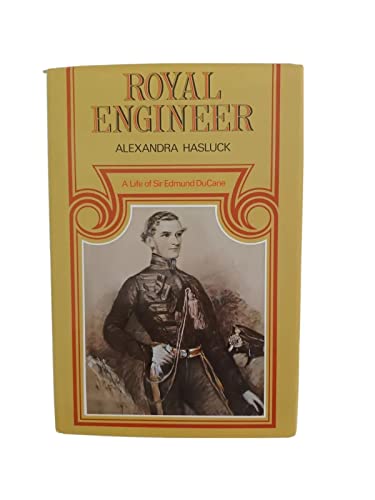 Stock image for Royal Engineer: The Life Of Sir Edmund DuCane for sale by THE CROSS Art + Books